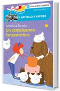 Un compleanno fantastrofico (Ed. Alta Leggibilit&agrave;)