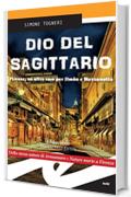 Dio del Sagittario. Firenze, un altro caso per Sim&ograve;n e Mezzanotte