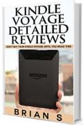 Kindle Voyage Detailed Reviews: Don&rsquo;t buy your Kindle Voyage until you read this (kindle voyage, kindle paperwhite, kindle cover, kindle origami covers, kindle ebook reader) (English Edition)