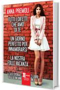 Tutti i difetti che amo di te - Un giorno perfetto per innamorarsi -&nbsp;La nostra folle vacanza (eNewton Narrativa)