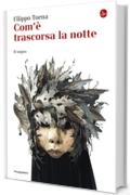 Com'&egrave; trascorsa la notte