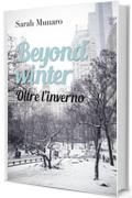 Beyond Winter (Oltre l&rsquo;inverno)