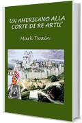 Un americano alla corte di Re Art&ugrave;