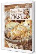 Tutta la bont&agrave; del pane