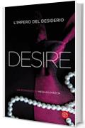 Desire: L&rsquo;impero del desiderio (La trilogia Mount)