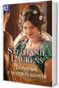 Dorothea e la vita di societ&agrave; (eLit) (Regencies Vol. 1)