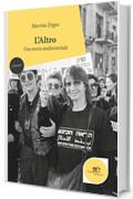 L&rsquo;Altro: Una storia mediorientale
