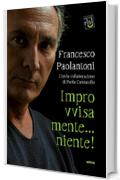 Improvvisamente&hellip;niente!