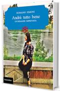 Andr&agrave; tutto bene