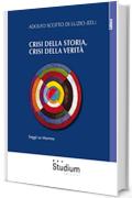 Crisi della storia, crisi della verit&agrave;: Saggi su Marrou