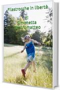 Filastrocche in libert&agrave;  di Simonetta Mastromatteo