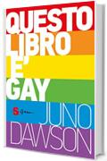 Questo libro &egrave; gay