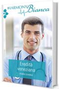 Eredit&agrave; veneziana (Principi e dottori Vol. 2)
