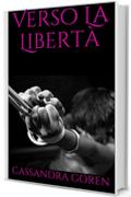 Verso La Libert&agrave;