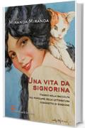 Una vita da signorina. Viaggio nella raccolta pi&ugrave; popolare della letteratura cosiddetta di evasione