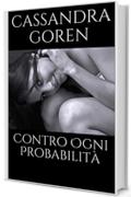 Contro Ogni Probabilit&agrave;