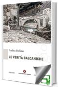 Le verit&agrave; balcaniche