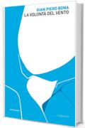 La volont&agrave; del vento