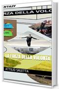 La forza della volont&agrave; (Graphic Novel Vol. 4)