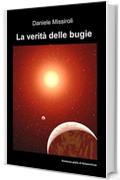 La verit&agrave; delle bugie