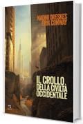 Il crollo della civilt&agrave; occidentale