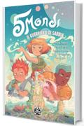 5 Mondi &ndash; Volume 1 &ndash; Il Guerriero di Sabbia
