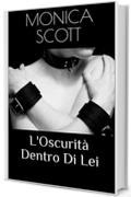 L'Oscurit&agrave; Dentro Di Lei