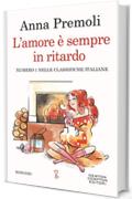 L'amore &egrave; sempre in ritardo