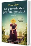 La custode dei profumi perduti