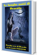 Le lunghe notti di Drac&ugrave;la.