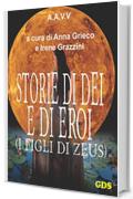 Storie di D&egrave;i e di Eroi - I figli di Zeus