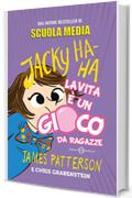 Jacky Ha-Ha La vita &egrave; un gioco da ragazze