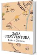 Sar&agrave; un'avventura