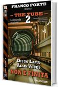 Non &egrave; finita (The Tube 2)