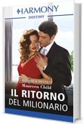 Il ritorno del milionario (Potere e segreti nell'alta societ&agrave; Vol. 1)