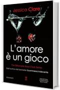 L'amore &egrave; un gioco (The Billionaire Boys Club Series Vol. 6)