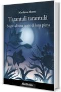 Tarantul&igrave; Tarantul&agrave;