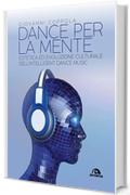 Dance per la mente: Estetica ed evoluzione culturale dell&rsquo;Intelligent Dance Music