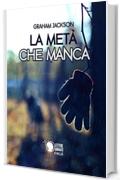 La met&agrave; che manca