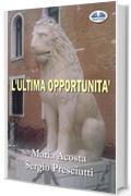 L'Ultima Opportunit&agrave;