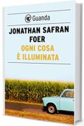 Ogni cosa &egrave; illuminata