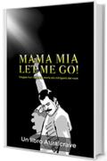 Mama Mia Let Me Go!: Viaggio tra i testi e le storie pi&ugrave; intriganti del rock (Auralcrave Musica Vol. 1)