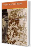Tir&agrave; a svern&agrave;: La vita agra di montagna fra Ottocento e Novecento