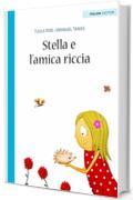 Stella e l&rsquo;amica riccia