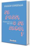 SE FOSSI O SE SAREI? (Filastrocche una alla volta)