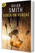 Senza un perch&eacute; (eLit)