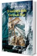 Il naufragio della Estr&ecirc;la do Mar