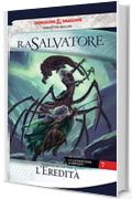 L'eredit&agrave;: La leggenda di Drizzt 7