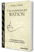 Una scommessa per Watson (Sherlockiana)