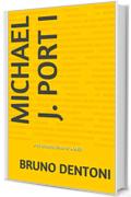 MICHAEL J. PORT  I: &sigma;&tau;&omicron; ά&pi;&epsilon;&iota;&rho;&omicron; &epsilon;ί&nu;&alpha;&iota; &tau;&omicron; &kappa;&lambda;&epsilon;&iota;&delta;ί